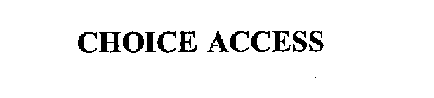 CHOICE ACCESS