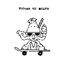 SLOUSH YO' MOUTH