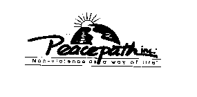 PEACEPATH INC. NON-VIOLENCE AS A WAY OF LIFE