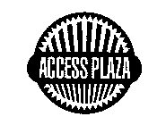 ACCESS PLAZA