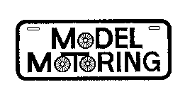 MODEL MOTORING