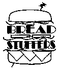 BREAD STUFFERS