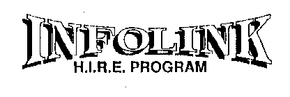 INFOLINK H.I.R.E. PROGRAM