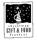 CHRISTMAS GIFT & FOOD FESTIVAL