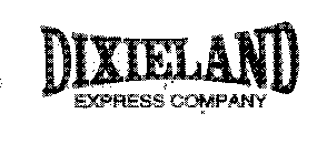 DIXIELAND EXPRESS COMPANY