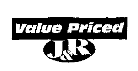 VALUE PRICED J&R