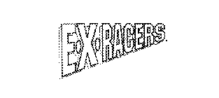 E X RACERS