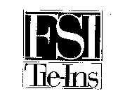 FSI TIE-INS