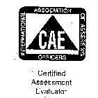 CAE INTERNATIONAL ASSOCIATION OF ASSESSING OFFICERS CERTIFIED ASSESSMENT EVALUATOR