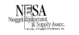 NESA NUGGET EQUIPMENT & SUPPLY ASSOC. ADIVISION OF NUGGET DISTRIBUTORS, INC.