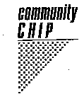 COMMUNITY CHIP