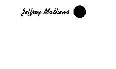 JEFFREY MATHEWS