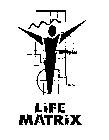 LIFE MATRIX