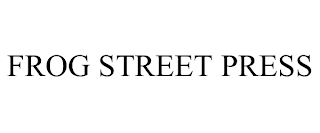 FROG STREET PRESS