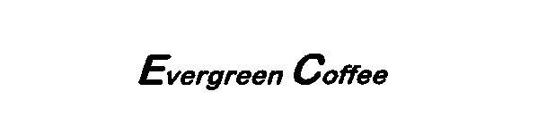 EVERGREEN COFFEE