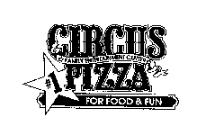 CIRCUS #1 PIZZA FOR FOOD & FUN FAMILY ENTERTAINMENT CENTER