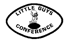 LITTLE GUYS CONFERENCE