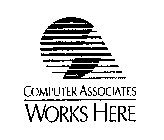 COMPUTER ASSOCIATES WORKS HERE