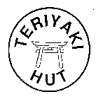 TERIYAKI HUT