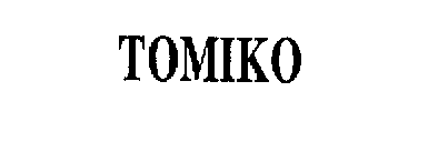 TOMIKO