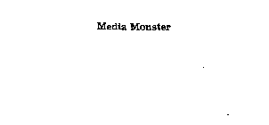 MEDIA MONSTER