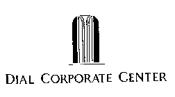 DIAL CORPORATE CENTER