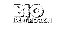 BIO-TRACE IDENTIFICATION