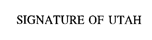 SIGNATURE OF UTAH