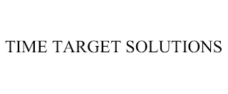 TIME TARGET SOLUTIONS