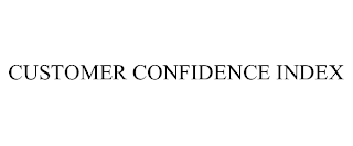 CUSTOMER CONFIDENCE INDEX