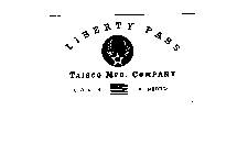 LIBERTY PASS TAISCO MFG. COMPANY U.S.A. MEDIUM