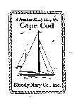 A PREMIUM BLOODY MARY MIX CAPE COD BLOODY MARY MIX CO., INC.
