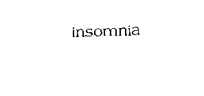 INSOMNIA