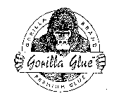 GORILLA GLUE GORILLA BRAND PREMIUM GLUE