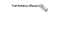 VERY IMPORTANT POCKETS VIP