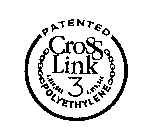 CROSS LINK 3 POLYETHYLENE PATENTED 4,836,963 4,913,944