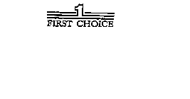 1 FIRST CHOICE