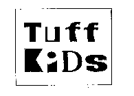 TUFF KIDS