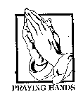 PRAYING HANDS