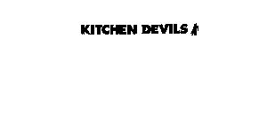 KITCHEN DEVILS