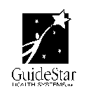 GUIDESTAR HEALTH SYSTEMS, INC.