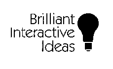 BRILLIANT INTERACTIVE IDEAS