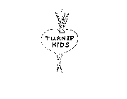 TURNIP KIDS