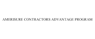 AMERISURE CONTRACTORS ADVANTAGE PROGRAM