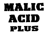 MALIC ACID PLUS