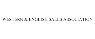 WESTERN & ENGLISH SALES ASSOCIATION