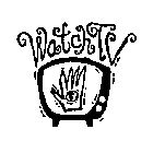 WATCH TV