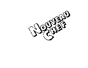 NOUVEAU CHEF