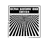 ULTRA NARROW ROW COTTON