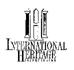 IHI INTERNATIONAL HERITAGE INCORPORATED